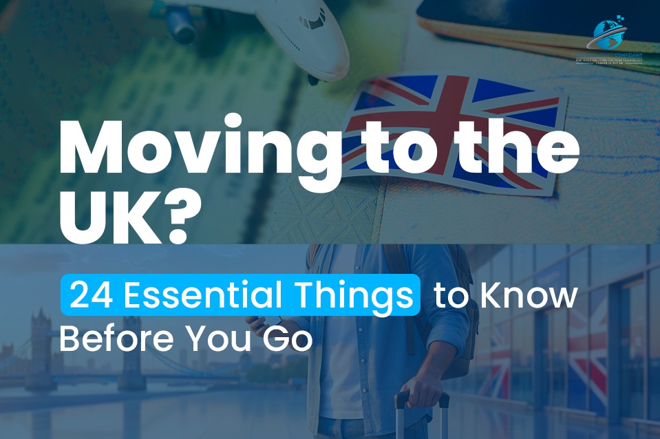 Moving to the UK? 24 Essential Things to Know Before You Go