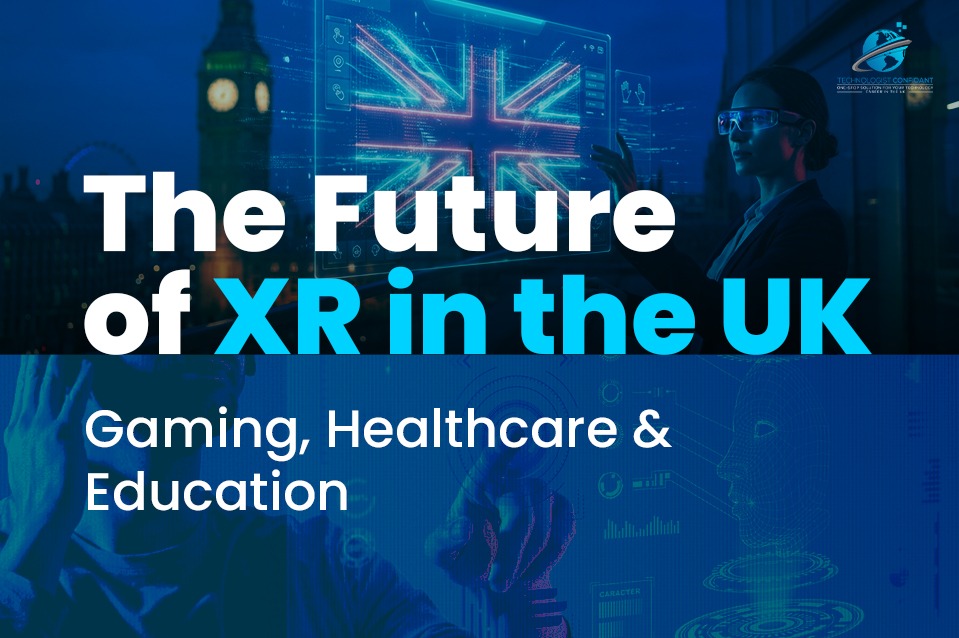 XR Professionals: Make the UK Your Home for Immersive Tech
